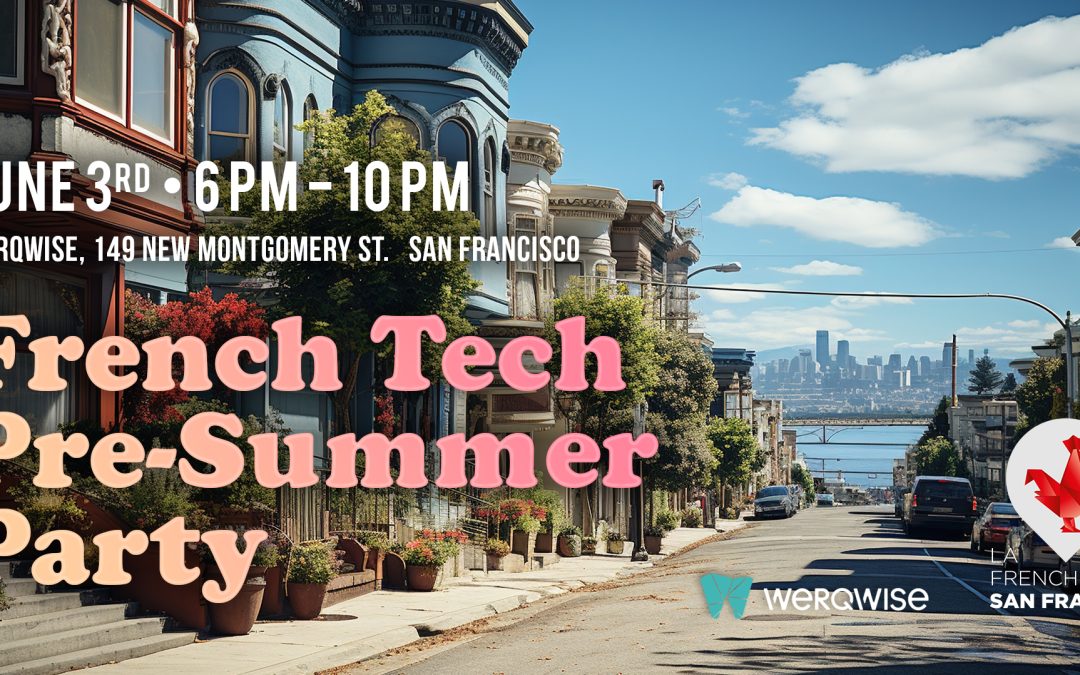 Pre-Summer Party de La French Tech à San Francisco le 3 Juin