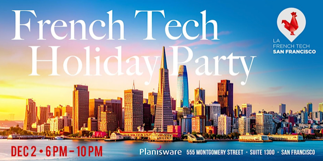 La French Tech SF Holiday Party 2025